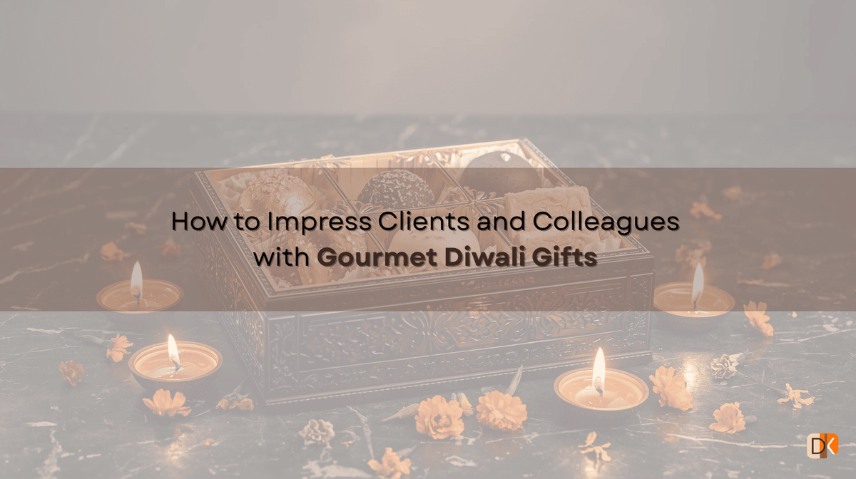 How to Impress Clients and Colleagues with Gourmet Diwali Gifts