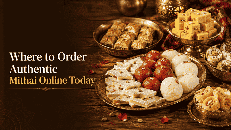 Where to Order Authentic Mithai Online Today